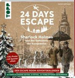 Книга 24 DAYS ESCAPE - Der Escape Room Adventskalender: Sherlock Holmes und das Geheimnis der Kronjuwelen. SPIEGEL Bestseller Jürgen Blankenhagen