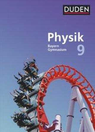 Kniha Duden Physik 9. Jahrgangsstufe - Gymnasium Bayern - Schülerbuch Ludwig Huber