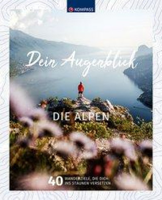 Carte KOMPASS Bildband Dein Augenblick Die Alpen 