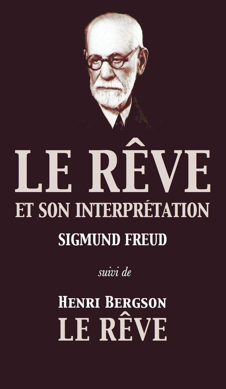 Книга Le Reve et son interpretation (suivi de Henri Bergson Henri Bergson