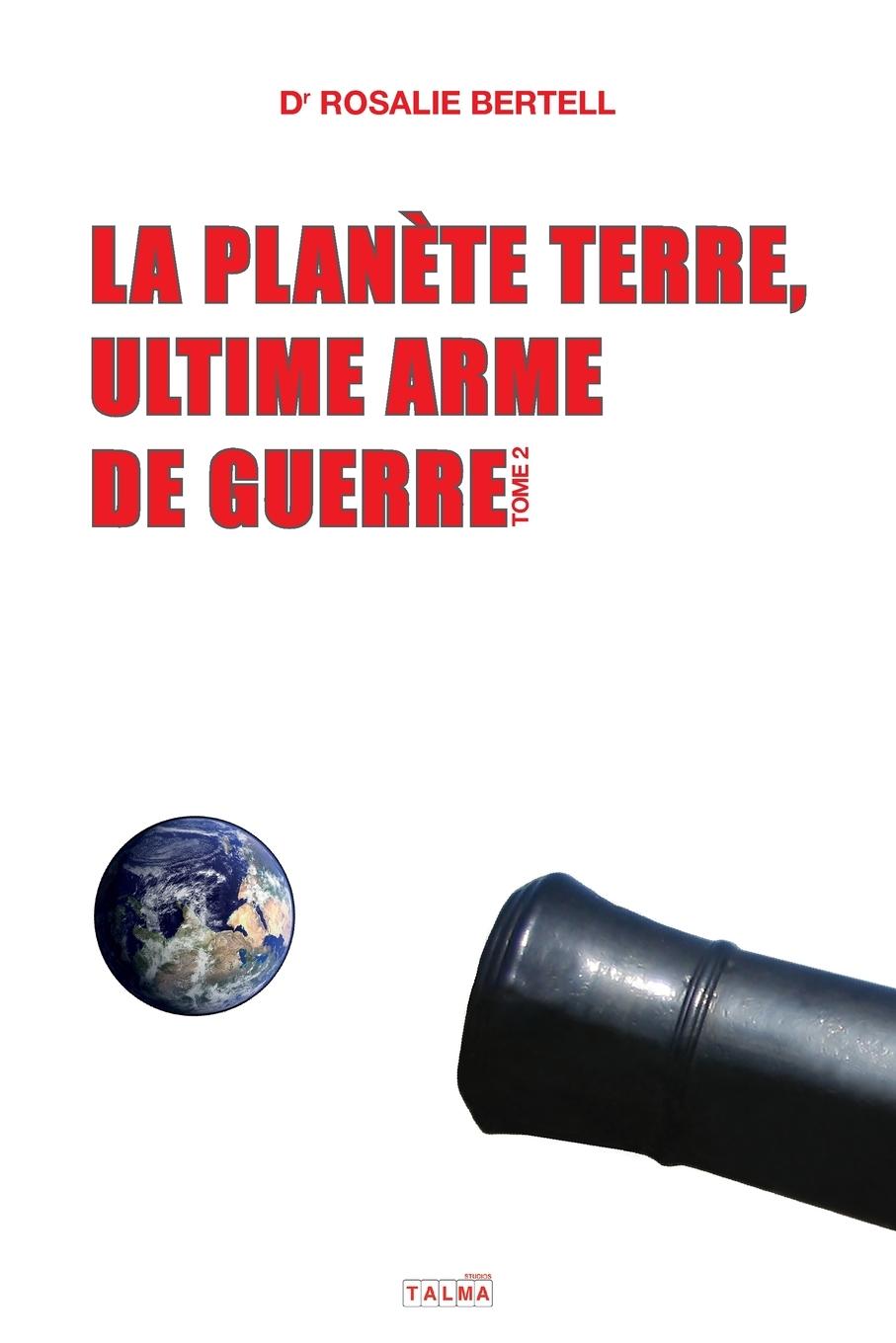 Книга Planete Terre, ultime arme de guerre - T. 2 