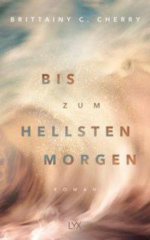 Книга Bis zum hellsten Morgen Katia Liebig