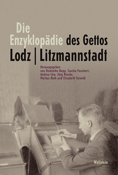 Carte Die Enzyklopädie des Gettos Lodz / Litzmannstadt Sascha Feuchert