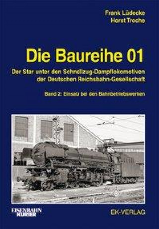 Könyv Die Baureihe 01 - Band 2 Horst Troche