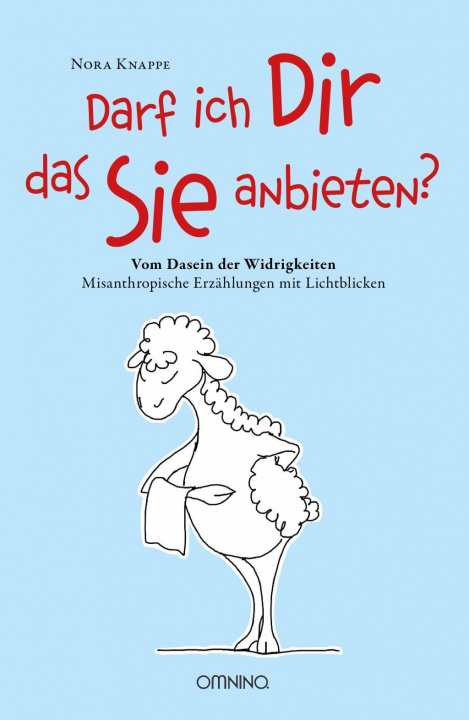 Knjiga Darf ich Dir das Sie anbieten? - Vom Dasein der Widrigkeiten Michaela Herbst
