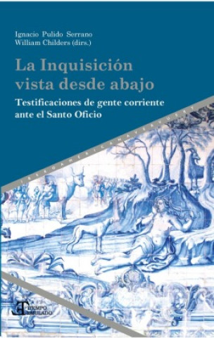 Knjiga La Inquisición vista desde abajo Juan Ignacio Pulido Serrano