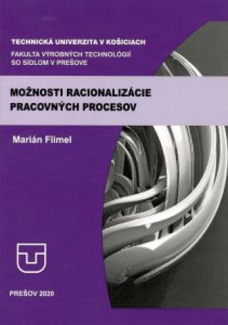 Book Možnosti racionalizácie pracovných procesov Marián Flimel
