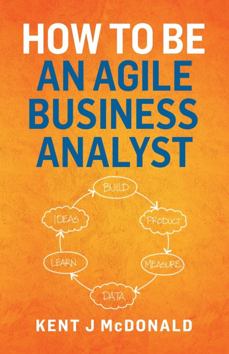 Könyv How To Be An Agile Business Analyst 