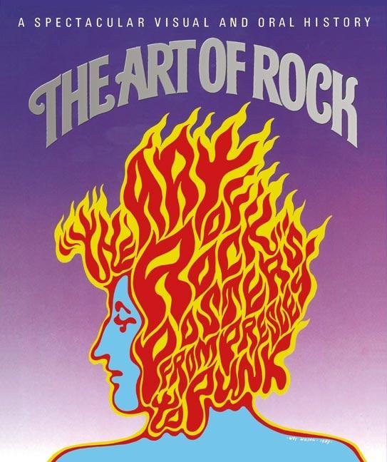 Knjiga The Art of Rock: Posters from Presley to Punk 