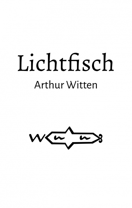 Boek Lichtfisch Arthur Witten
