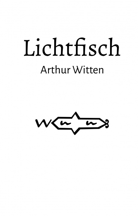 Buch Lichtfisch Arthur Witten