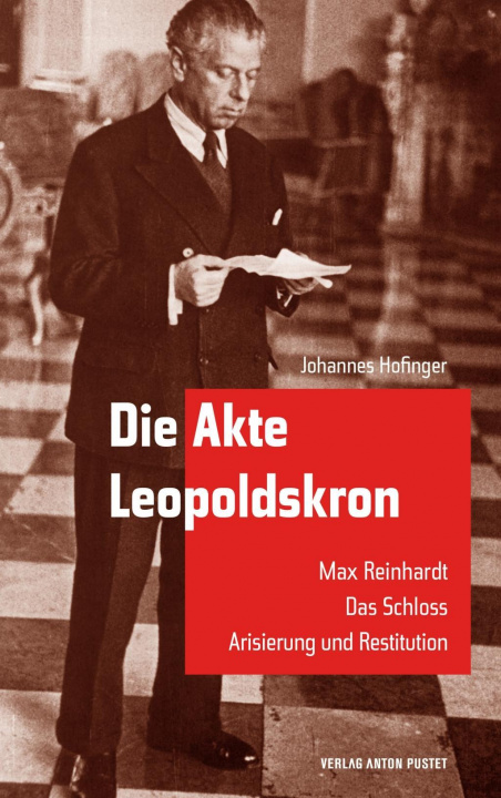 Kniha Die Akte Leopoldskron Johannes Hofinger