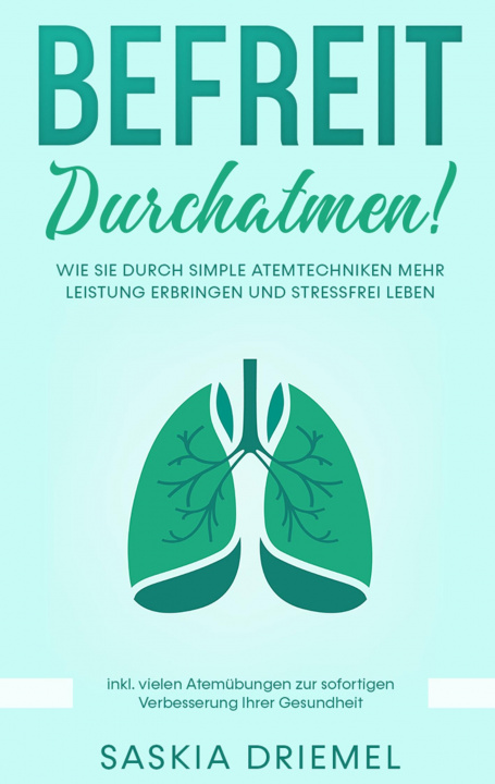 Knjiga Befreit durchatmen! Saskia Driemel