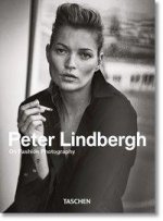 Книга Peter Lindbergh On Fashion Photography Peter Lindbergh