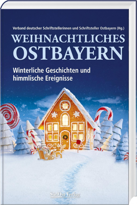 Knjiga Weihnachtliches Ostbayern Verband deutscher Schriftstellerinnen und Schriftsteller Ostbayern