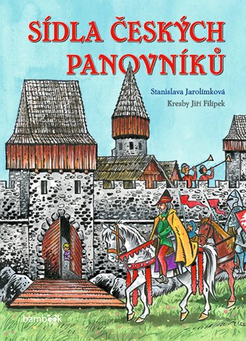 Книга Sídla českých panovníků Stanislava Jarolímková