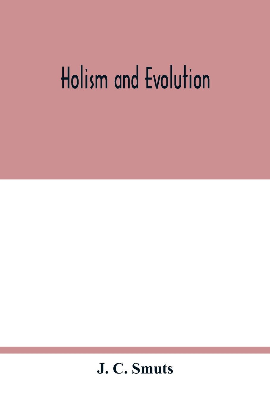 Book Holism and evolution J. C. Smuts
