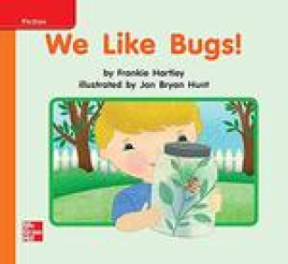 Книга Reading Wonders Leveled Reader We Like Bugs!: Approaching Unit 2 Week 3 Grade K McGraw Hill