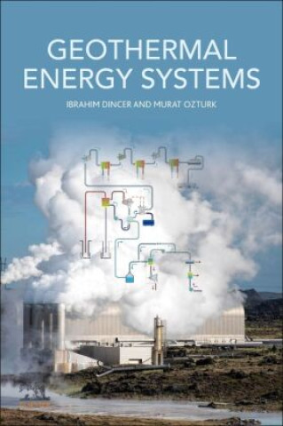 Книга Geothermal Energy Systems Murat Ozturk