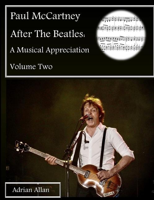 Knjiga Paul McCartney After The Beatles: A Musical Appreciation Volume Two 