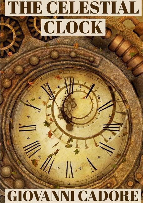 Knjiga Celestial Clock Giovanni Cadore