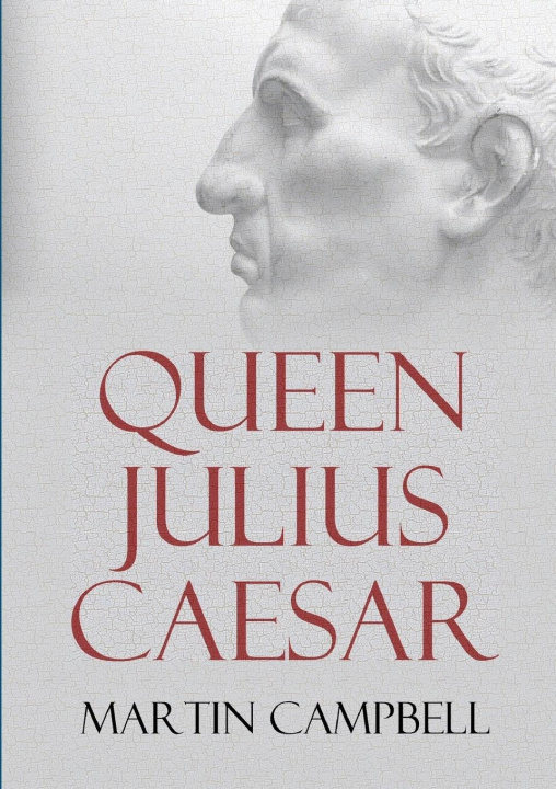 Book Queen Julius Caesar Martin Campbell