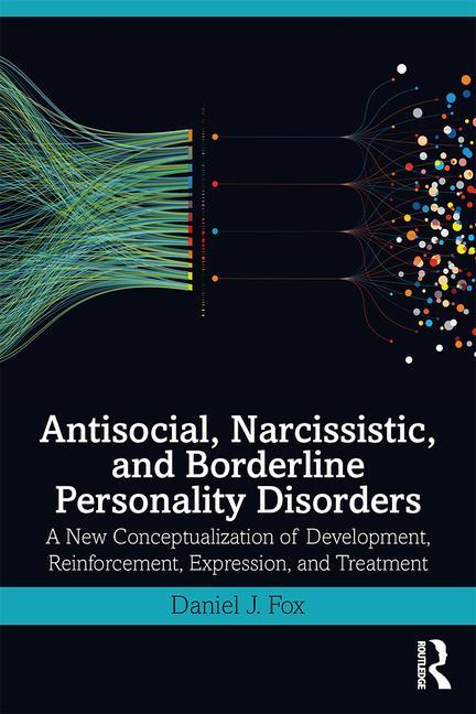 Книга Antisocial, Narcissistic, and Borderline Personality Disorders Daniel J. Fox