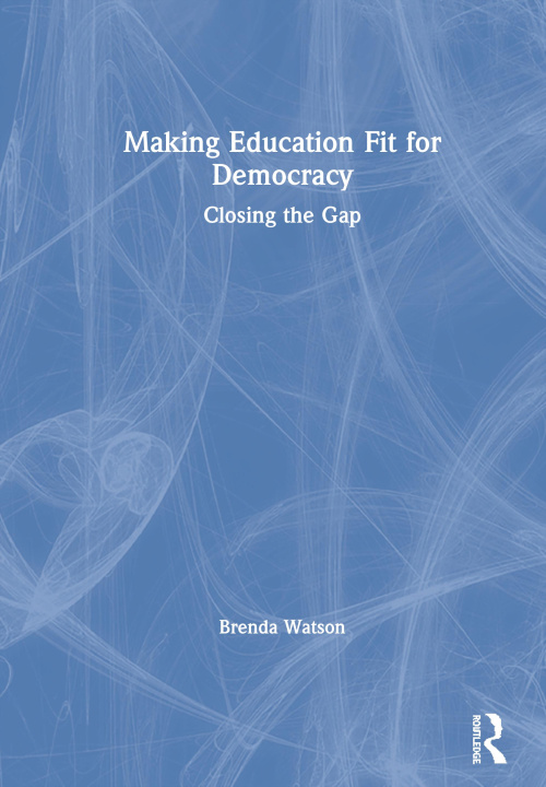 Kniha Making Education Fit for Democracy Brenda Watson