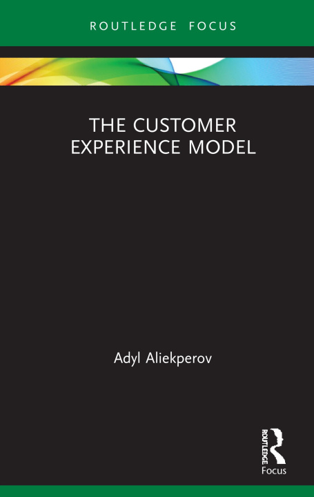 Knjiga Customer Experience Model Adyl Aliekperov
