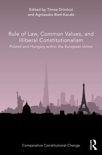 Libro Rule of Law, Common Values, and Illiberal Constitutionalism Tímea Drinóczi