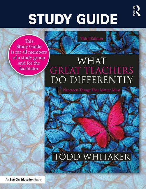 Book Study Guide: What Great Teachers Do Differently Todd Whitaker