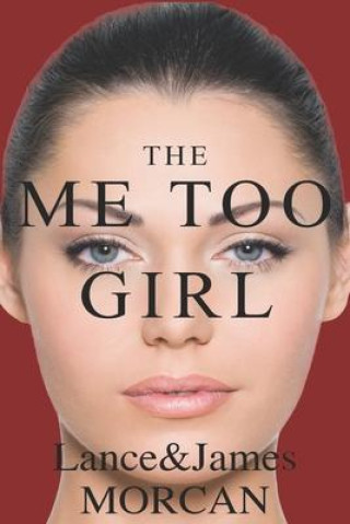 Kniha The Me Too Girl Lance Morcan