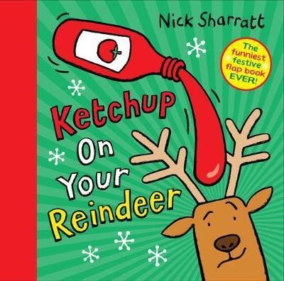 Könyv Ketchup on Your Reindeer Nick Sharratt