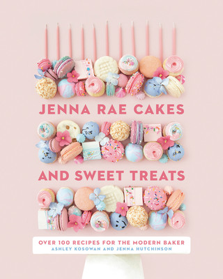 Книга Jenna Rae Cakes And Sweet Treats Jenna Hutchinson