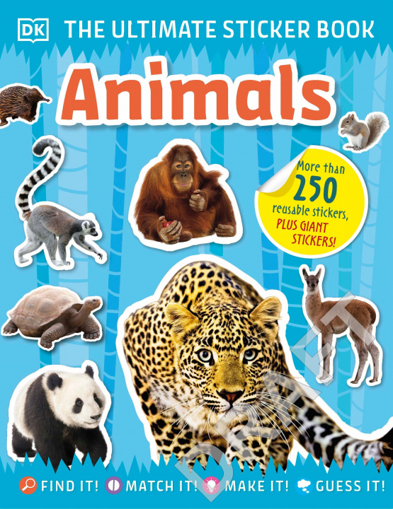 Kniha The Ultimate Sticker Book Animals: More Than 250 Reusable Stickers, Including Giant Stickers! 