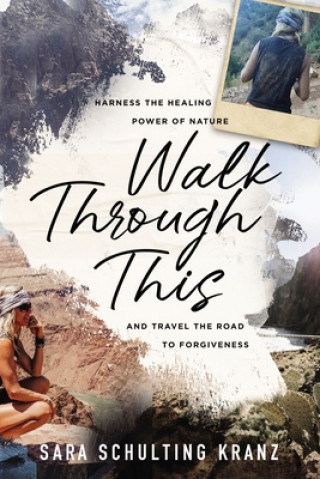 Knjiga Walk Through This Sara Schulting Kranz