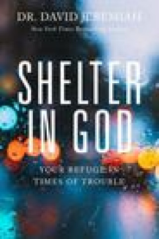 Book Shelter in God: Your Refuge in Times of Trouble 