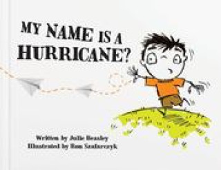 Книга My Name Is a Hurricane? Ron Szafarczyk