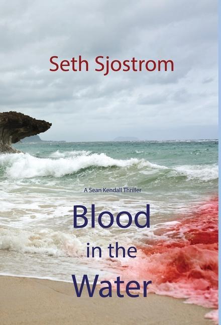 Knjiga Blood in the Water Seth Sjostrom