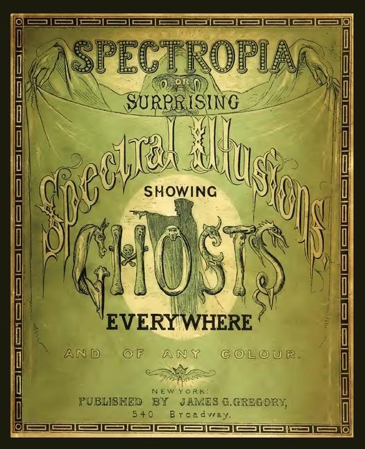 Книга Spectropia, or Surprising Spectral Illusions Showing Ghosts Everywhere Marc Hartzman