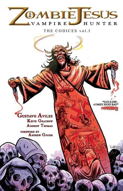 Книга Zombie Jesus Vampire Hunter: The Codices vol. 1 Andrew Gough