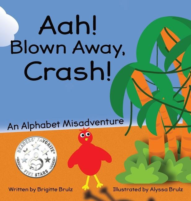 Książka Aah! Blown Away, Crash!: An Alphabet Misadventure Alyssa Brulz