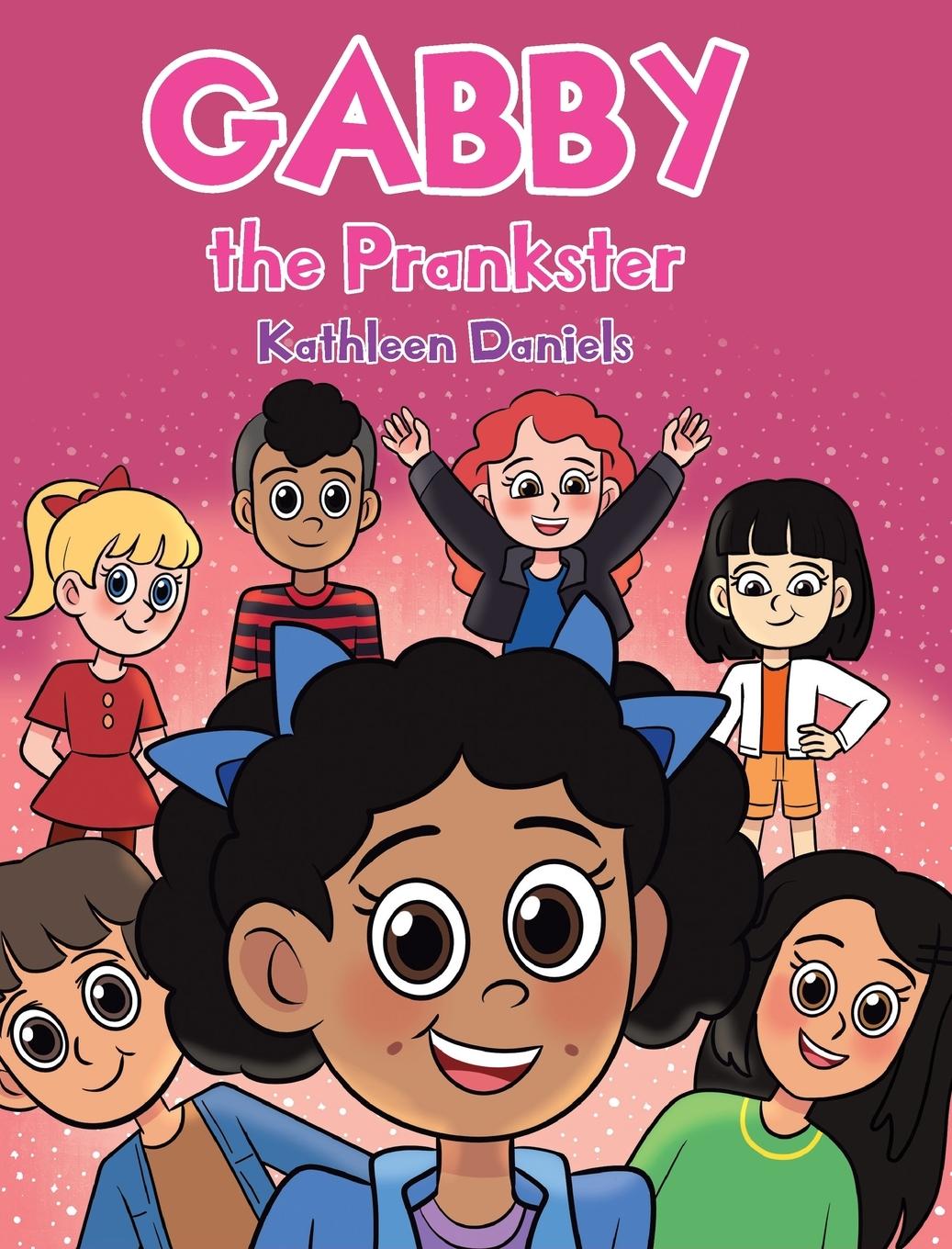 Книга Gabby the Prankster Kathleen Daniels