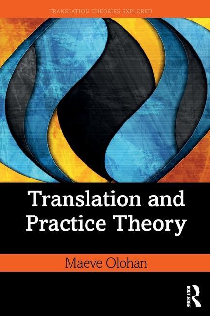 Книга Translation and Practice Theory Olohan