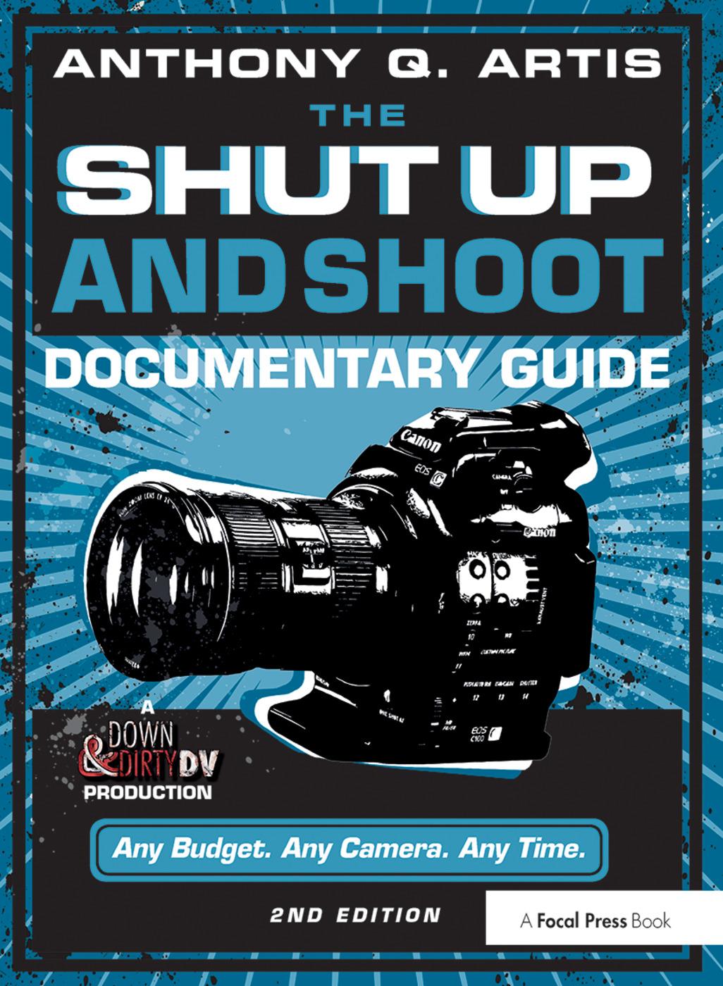 Boek Shut Up and Shoot Documentary Guide Anthony Q. Artis