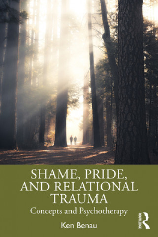 Libro Shame, Pride, and Relational Trauma BENAU