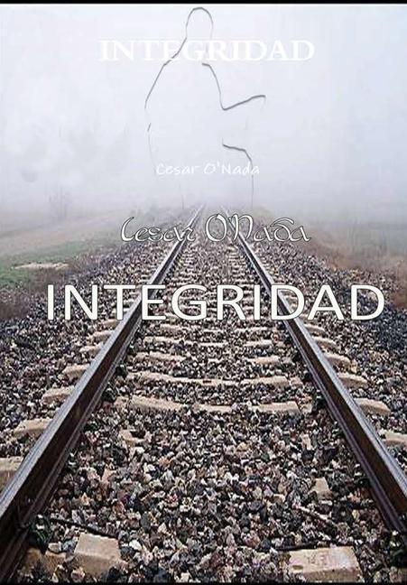 Knjiga Integridad Cesar O'Nada