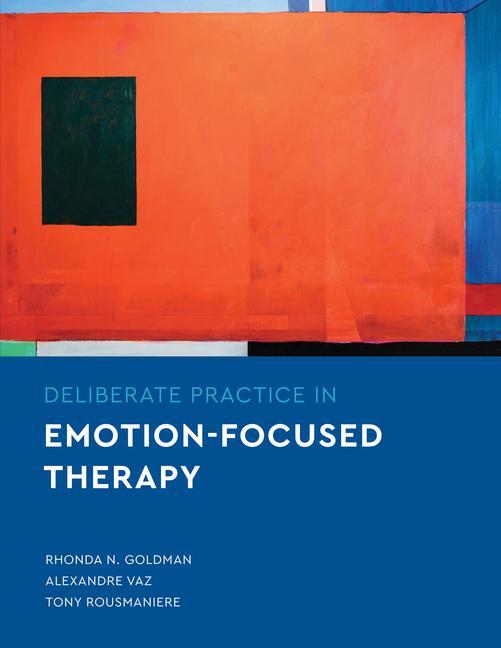 Book Deliberate Practice in Emotion-Focused Therapy Alexandre Vaz