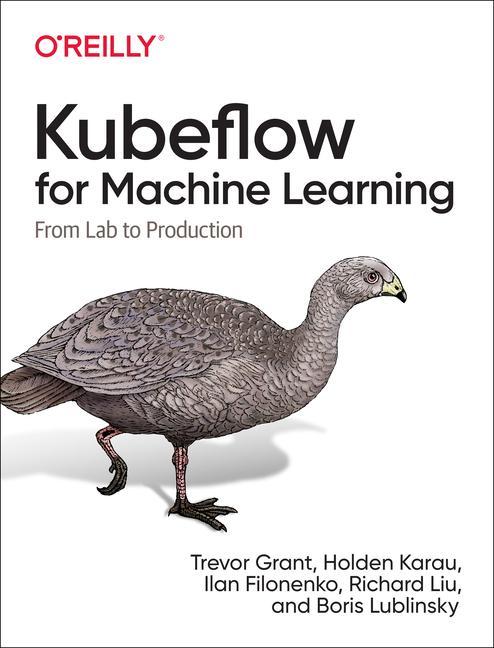 Könyv Kubeflow for Machine Learning Holden Karau