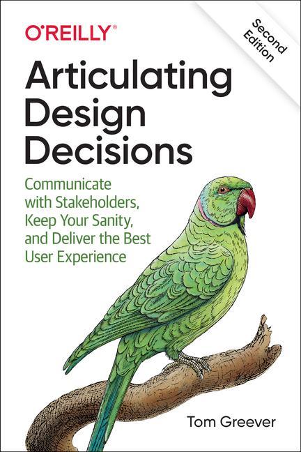 Knjiga Articulating Design Decisions Tom Greever